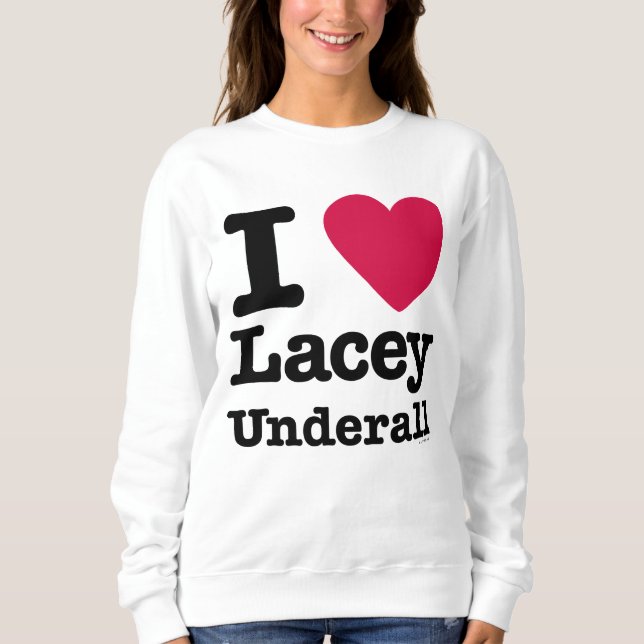 Caddyshack | I Love Lacey Underall Sweatshirt (Front)