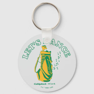 Caddyshack   Let's Dance Key Ring