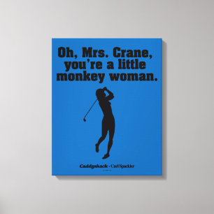 Caddyshack   Oh Mrs. Crane Canvas Print
