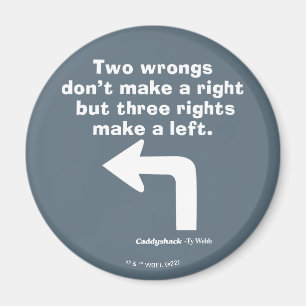 Caddyshack   Two Wrongs Don't Make A Right Magnet