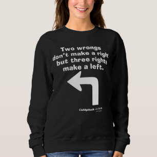 Caddyshack   Two Wrongs Don't Make A Right Sweatshirt