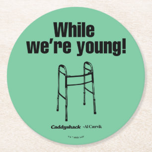 Caddyshack   While We're Young! Round Paper Coaster