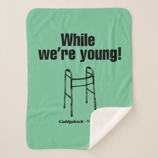 Caddyshack | While We're Young! Sherpa Blanket (Front)