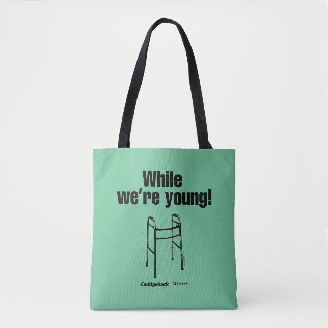 Caddyshack | While We're Young! Tote Bag (Front)