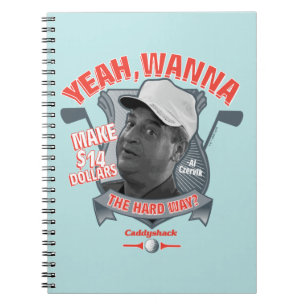 Caddyshack   Yeah, Wanna Make $14 The Hard Way? Notebook