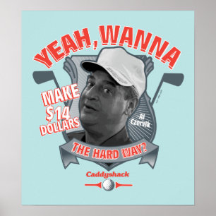 Caddyshack   Yeah, Wanna Make $14 The Hard Way? Poster