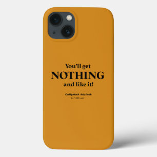 Caddyshack   You'll Get Nothing and Like It! iPhone 13 Case