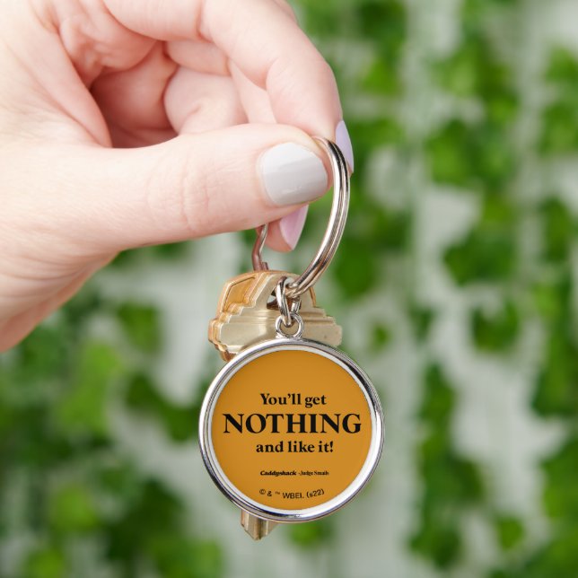 Caddyshack | You'll Get Nothing and Like It! Key Ring (Hand)