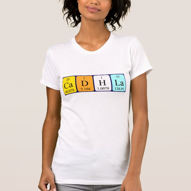 Cadhla periodic table name shirt (Front)