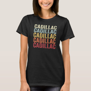 Cadillac Michigan Cadillac MI Retro Vintage Text T-Shirt