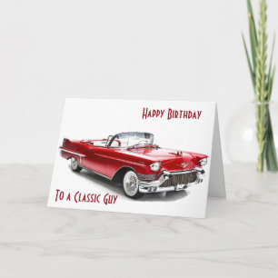 CADILLAC STYLE Birthday Wishes To A CLASSIC GUY Card