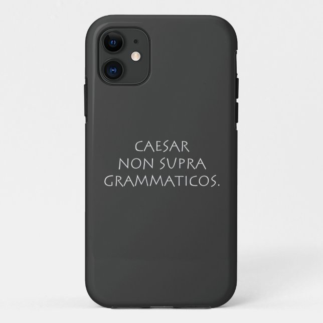 Caesar non supra grammaticos Case-Mate iPhone case (Back)