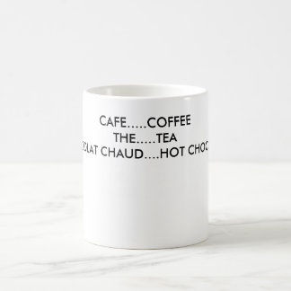CAFE........COFFEETHE.......TEACHOCOLAT CHAUD..... COFFEE MUG