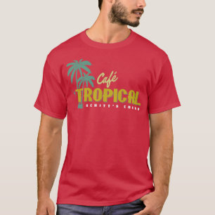 Cafe Tropical T-Shirt