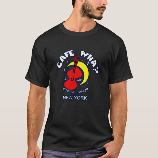 CAFE WHA THE NEW YORK CITY FOLK MUSIC SCENE   T-Shirt (Front)