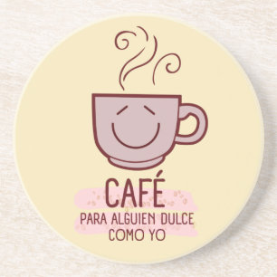 Café y dulce como yo coaster