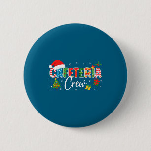 Cafeteria Crew Christmas Holiday School Staff Food 6 Cm Round Badge