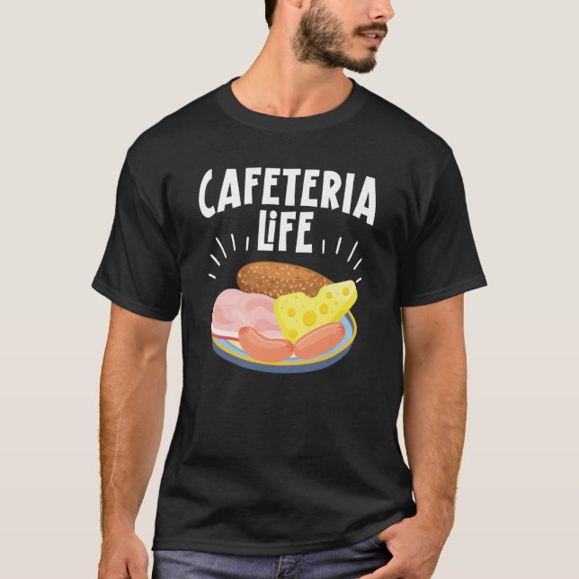 Cafeteria Life Job Profession Dinner Lady Cook Lun T-Shirt (Front)