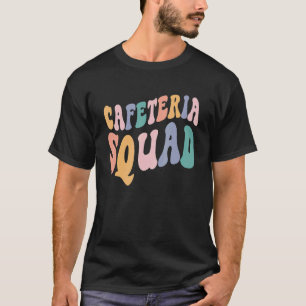 Cafeteria Squad 1st day of School Cactus Schools C T-Shirt
