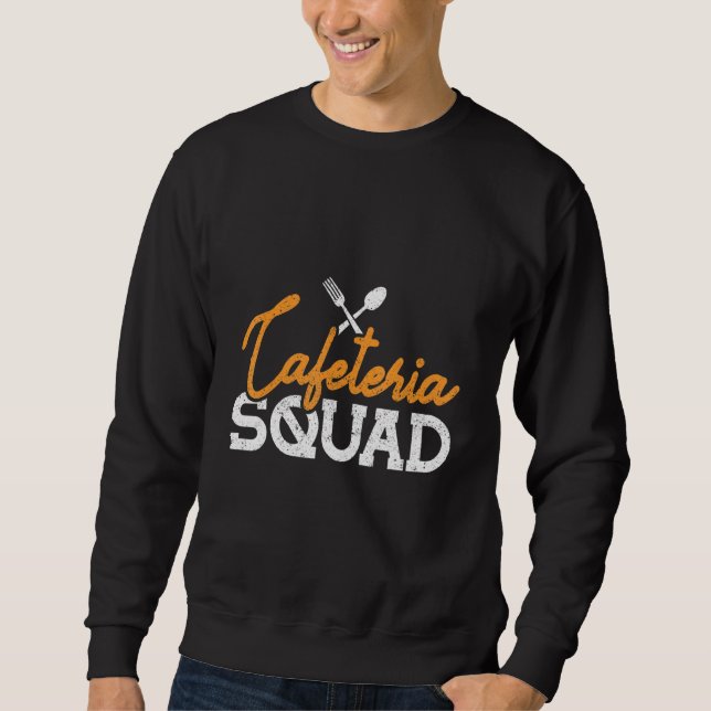 Cafeteria Squad Lunch Ladies Sweatshirt (Front)