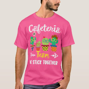 Cafeteria Team, Funny Cactus School Cafeteria Staf T-Shirt