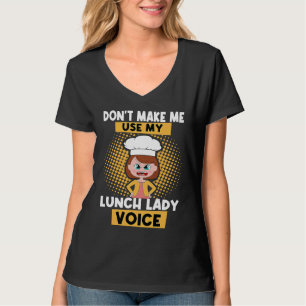 Cafeteria Worker Lunch Lady Voice Food Service Cre T-Shirt