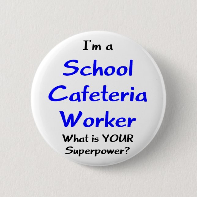 cafeteria worker school 6 cm round badge (Front)