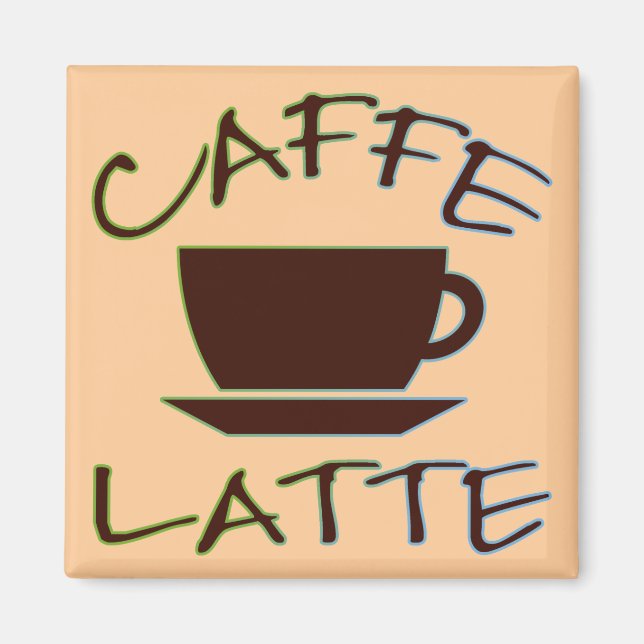 Caffe Latte Magnet (Front)