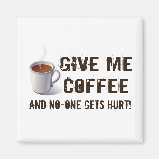 Caffein Deprivation Magnet (Front)