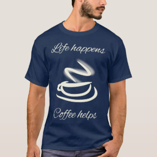 Caffeinated Barista Gift Coffee Helps Quote T-Shirt