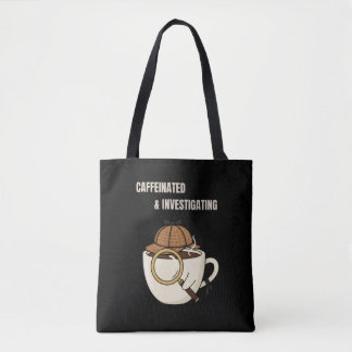 Caffeinated & Investigating | Cozy Mystery Book Lo Tote Bag
