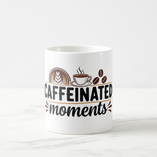 Caffeinated Moments - Coffee Lover Design Coffee Mug (Center)