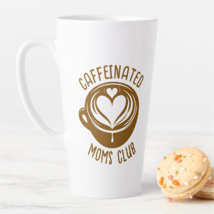 Caffeinated Moms Club Trendy Mama Coffee Lover Latte Mug