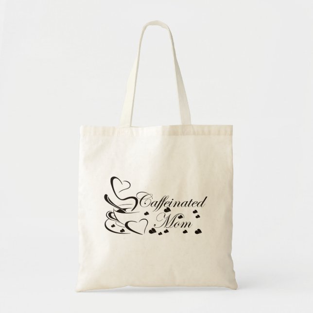 Caffeinated Mum Coffee Tote Bag (Front)