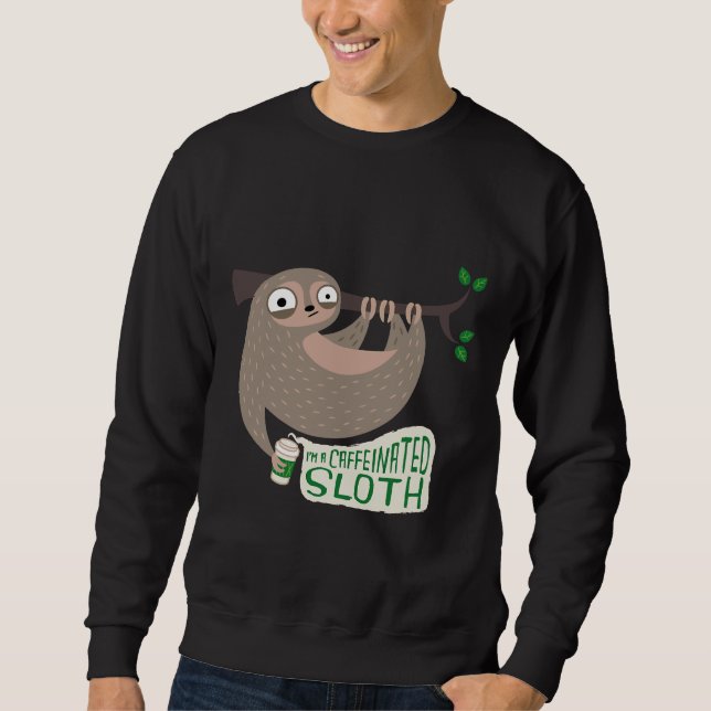 Caffeinated Sloth 3630 Sweatshirt (Front)