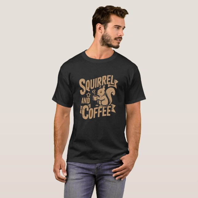 "Caffeinated Squirrel – Hyperactive Humour Tee for (Front Full)