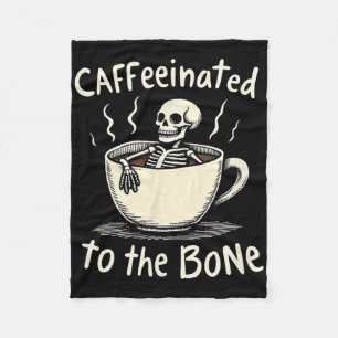 Caffeinated To The Bon Funny Skeleton Coffee Lover Fleece Blanket