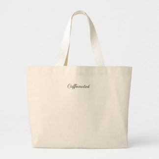 “Caffeinated” Tote Bag – Coffee/Tea Lover Tote
