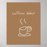 Caffeine Addict quote coffee lover