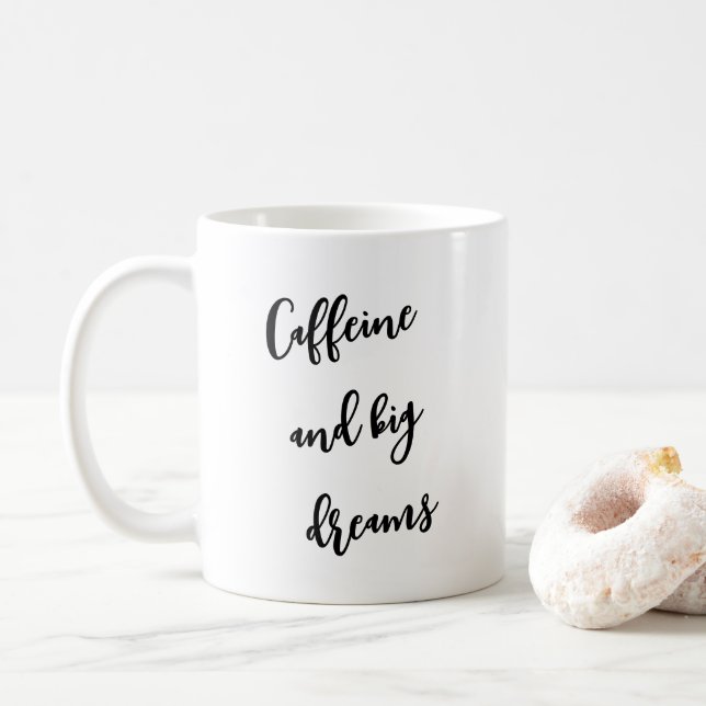 Caffeine and big dreams coffee mug (With Donut)