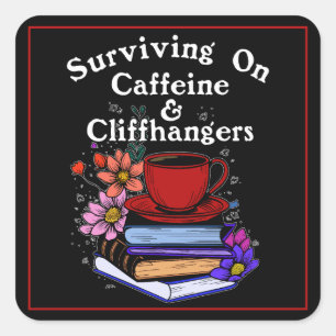 Caffeine And Cliffhangers Colourful Square Sticker
