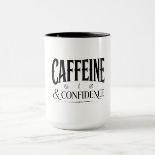 Caffeine and Confidence Coffee Typography Quote Mug