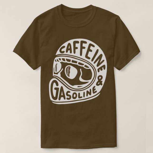 Caffeine and Gasoline  T-Shirt (Design Front)