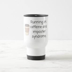 Caffeine and Imposter Syndrome Mug