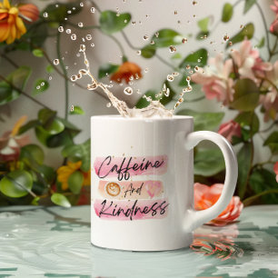 Caffeine and Kindness Pink Coffee Art Coffee Mug