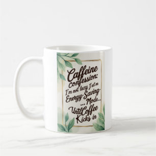 Caffeine Confession Coffee Mug