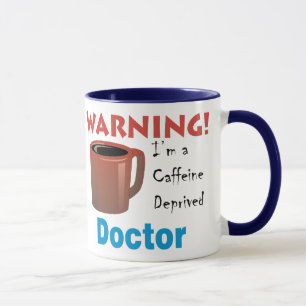 Caffeine Deprived Doctor Mug