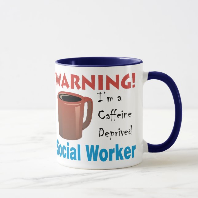 Caffeine Deprived Social Worker Mug (Right)