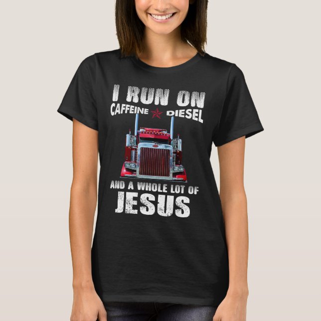 Caffeine Diesel Jesus Christian Trucker Distressed T-Shirt (Front)