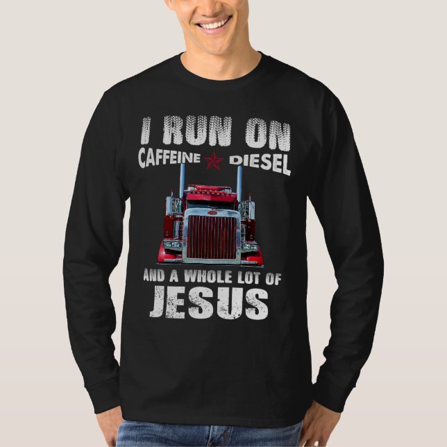 Caffeine Diesel Jesus Christian Trucker Distressed T-Shirt (Front)